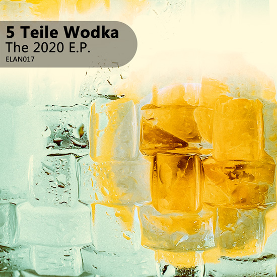 5 Teile Wodka - The 2020 E.P. [Cover]